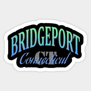 City Pride: Bridgeport, Connecticut Sticker